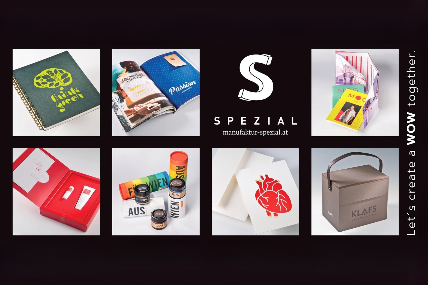 Collage mit kreativen Druck- und Verpackungslösungen der Marke "SPEZIAL – manufaktur-spezial.at". Gezeigt werden u. a. ein grünes Notizbuch mit Spiralbindung und „think green“-Aufdruck, ein Magazin mit „Passion“-Seite, ein Pop-up-Folder, ein rotes Geschenkset, bunte Produktverpackungen, eine Grußkarte mit Herzmotiv und eine elegante Box mit Griff von „KLAFS“. Rechts daneben steht: „Let’s create a WOW together.“